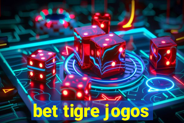 bet tigre jogos